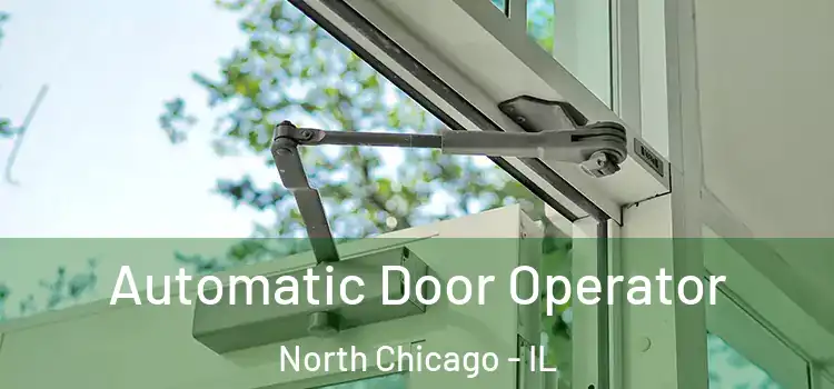 Automatic Door Operator North Chicago - IL