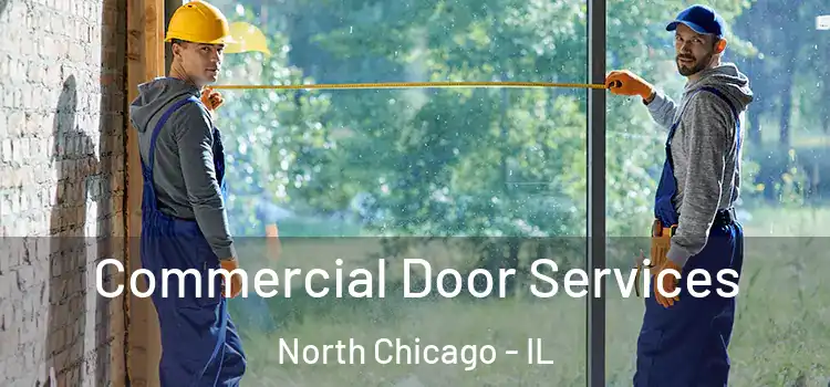 Commercial Door Services North Chicago - IL