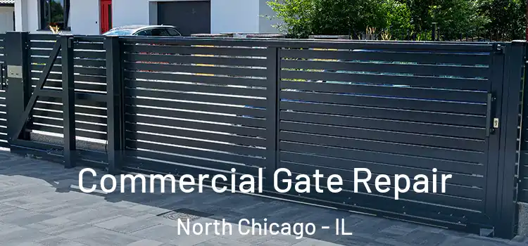 Commercial Gate Repair North Chicago - IL