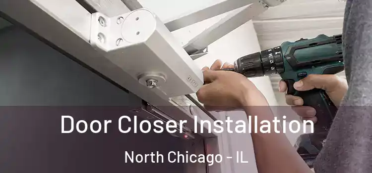 Door Closer Installation North Chicago - IL