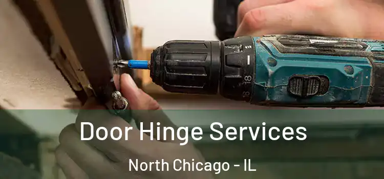 Door Hinge Services North Chicago - IL