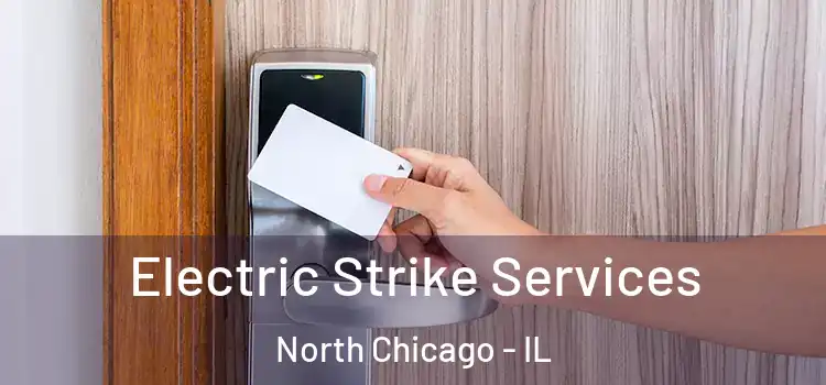 Electric Strike Services North Chicago - IL