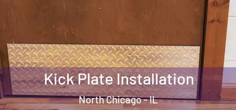 Kick Plate Installation North Chicago - IL