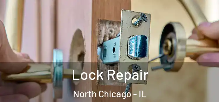 Lock Repair North Chicago - IL
