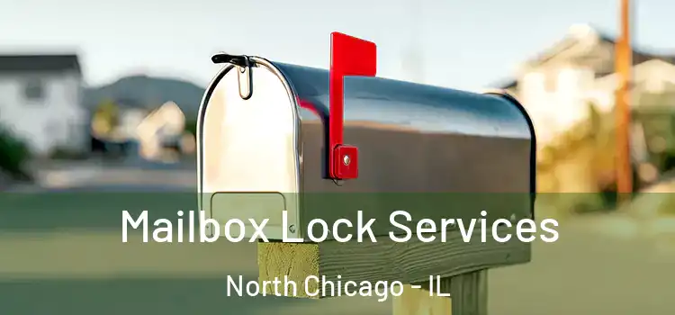 Mailbox Lock Services North Chicago - IL