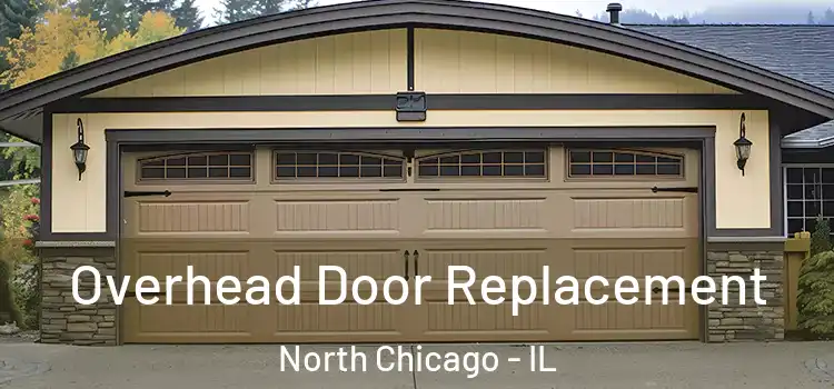  Overhead Door Replacement North Chicago - IL